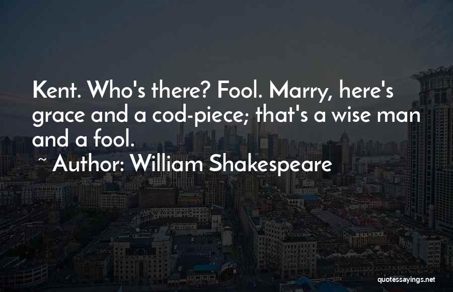 The Fool King Lear Quotes By William Shakespeare