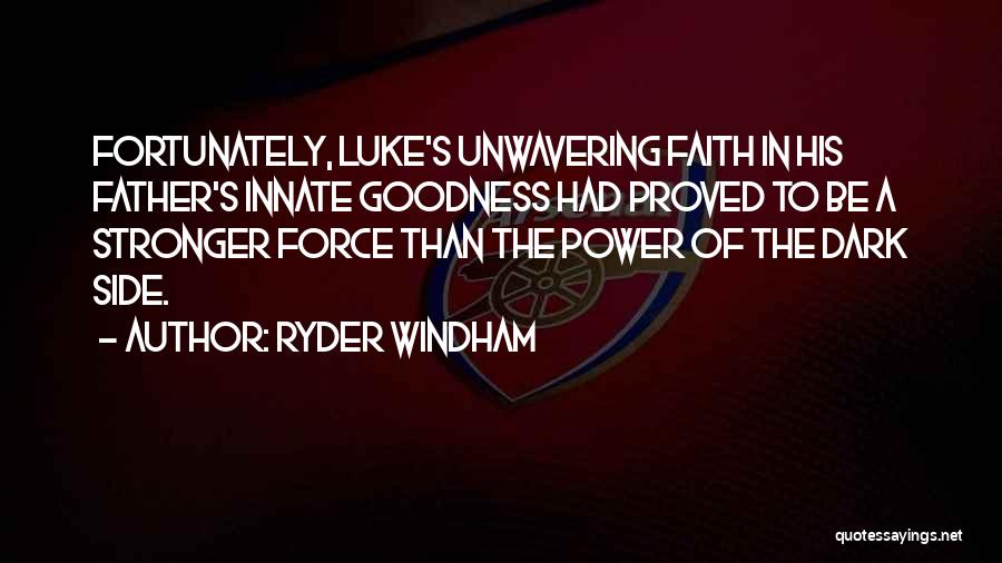 The Force In Star Wars Quotes By Ryder Windham