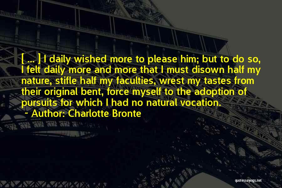 The Force Of Nature Quotes By Charlotte Bronte