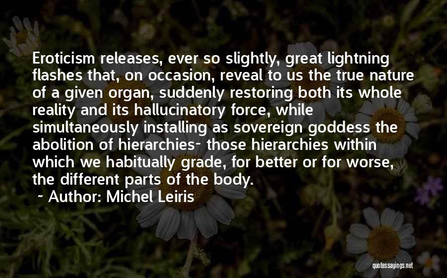 The Force Of Nature Quotes By Michel Leiris