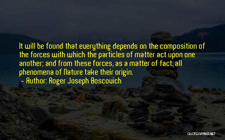 The Force Of Nature Quotes By Roger Joseph Boscovich