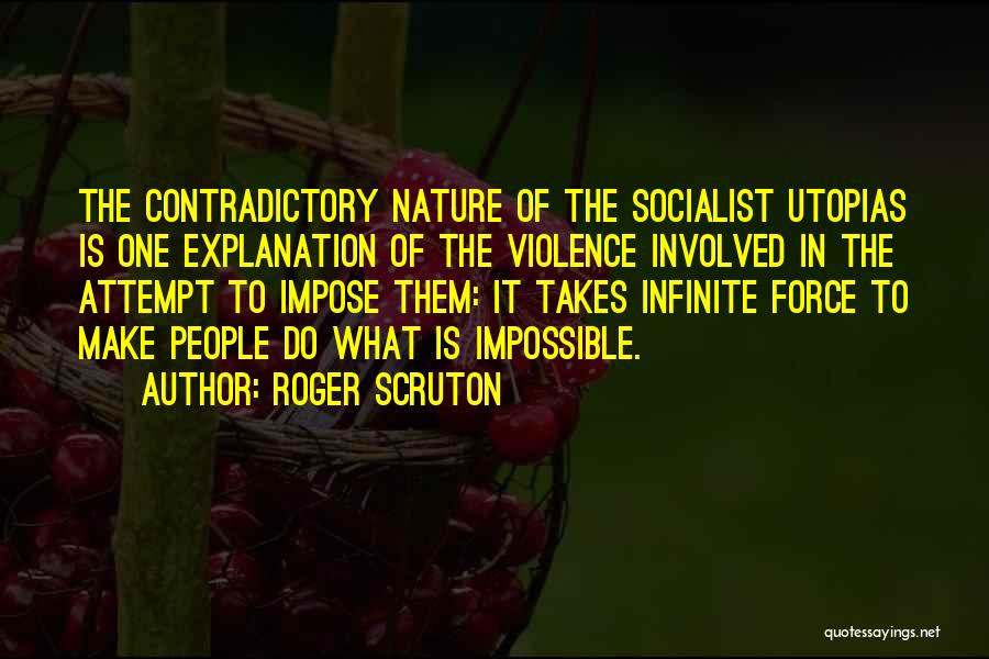 The Force Of Nature Quotes By Roger Scruton