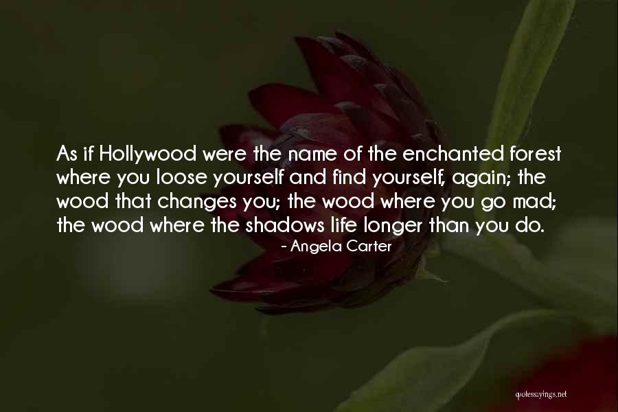The Forest Again Quotes By Angela Carter The Forest Again Quotes By Angela Carter
