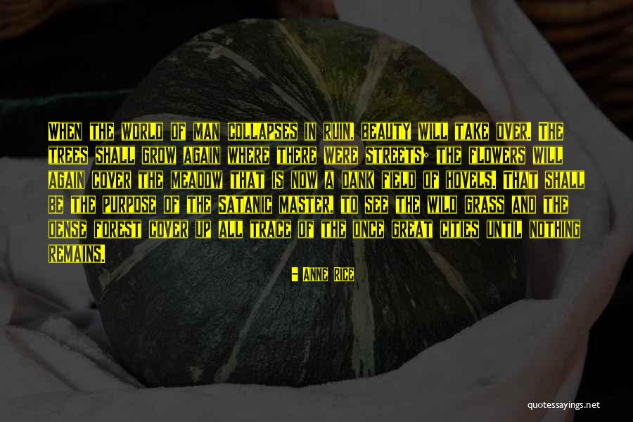 The Forest Again Quotes By Anne Rice The Forest Again Quotes By Anne Rice