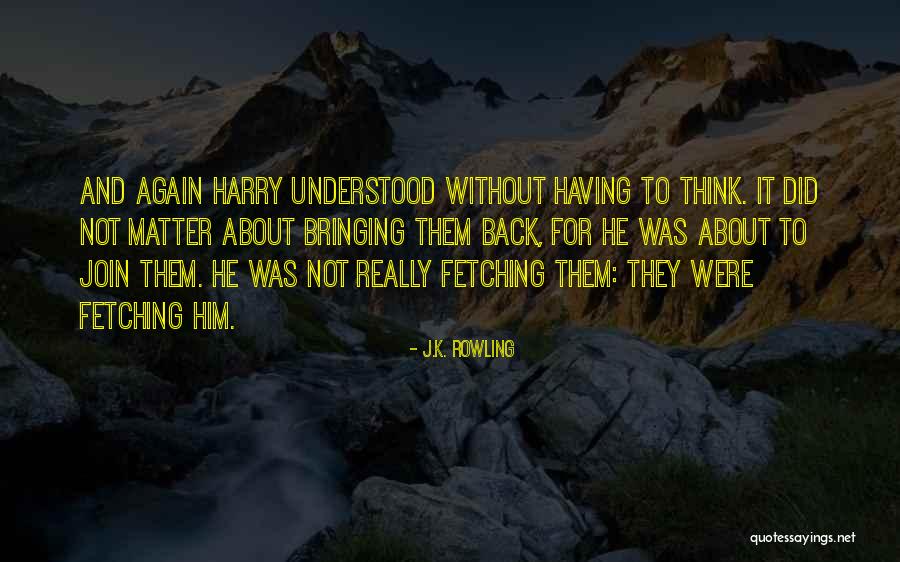 The Forest Again Quotes By J.K. Rowling The Forest Again Quotes By J.K. Rowling
