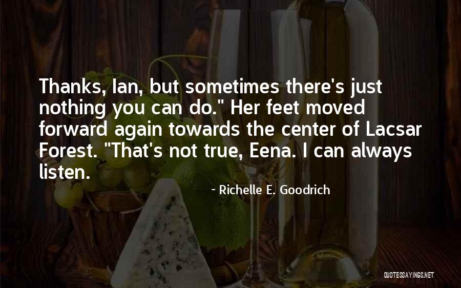 The Forest Again Quotes By Richelle E. Goodrich The Forest Again Quotes By Richelle E. Goodrich