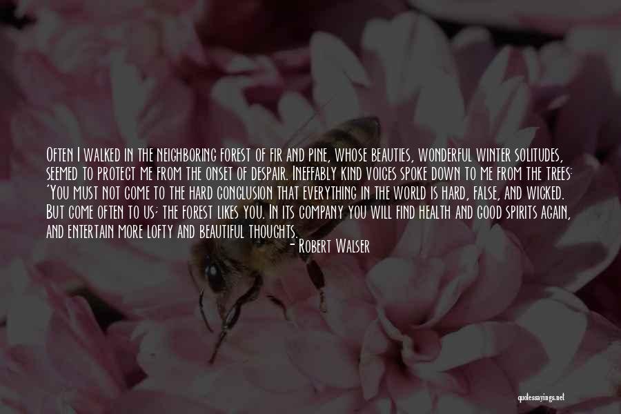 The Forest Again Quotes By Robert Walser The Forest Again Quotes By Robert Walser