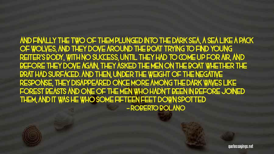 The Forest Again Quotes By Roberto Bolano The Forest Again Quotes By Roberto Bolano
