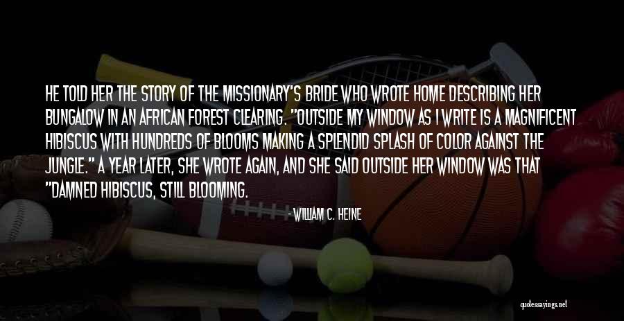 The Forest Again Quotes By William C. Heine The Forest Again Quotes By William C. Heine
