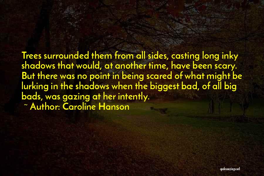 The Forest At Night Quotes By Caroline Hanson