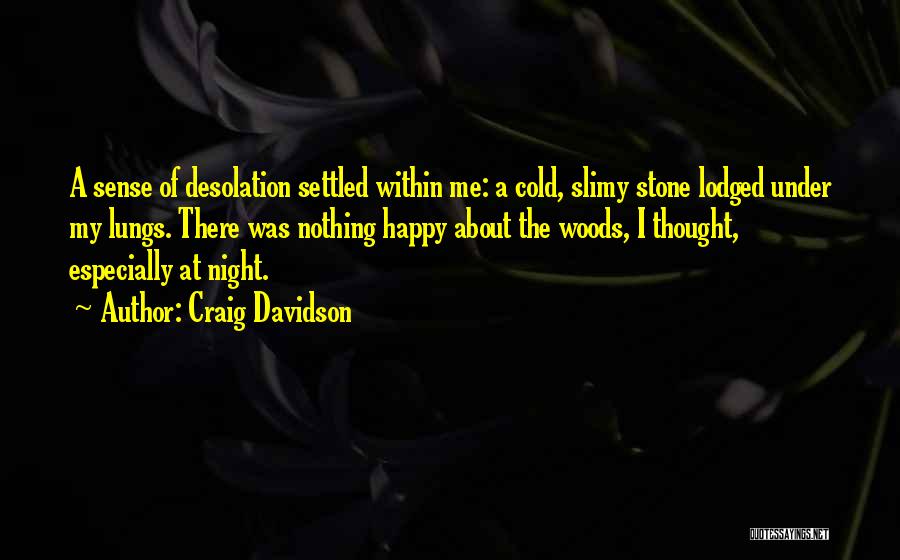 The Forest At Night Quotes By Craig Davidson