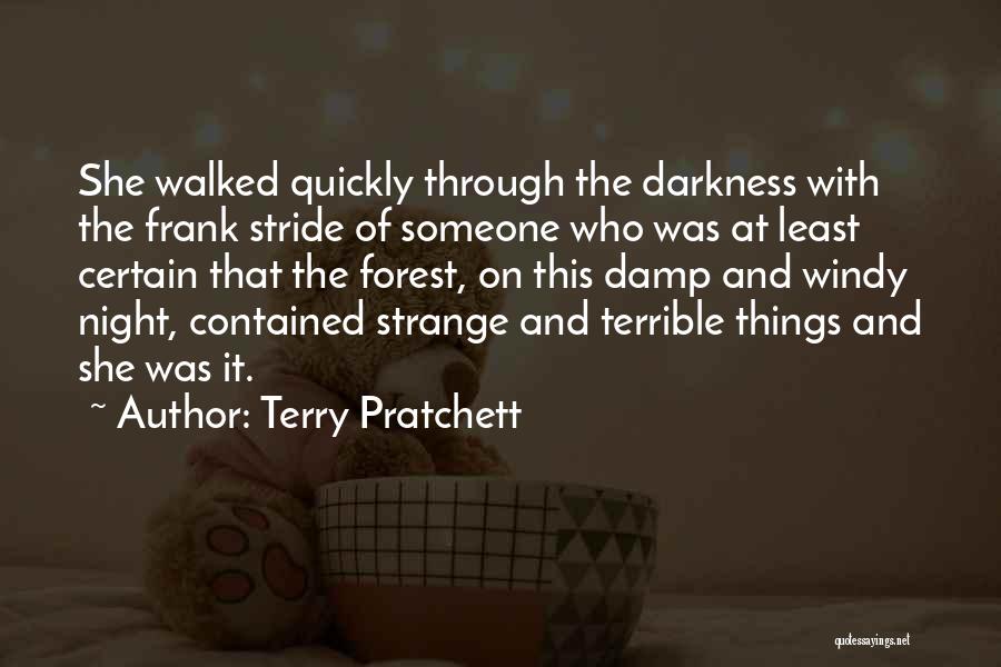 The Forest At Night Quotes By Terry Pratchett