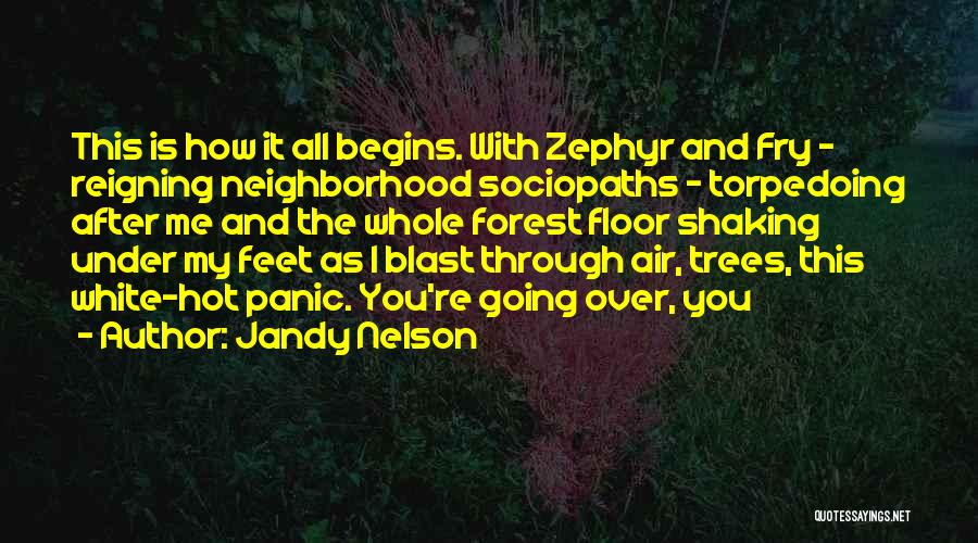 The Forest Floor Quotes By Jandy Nelson