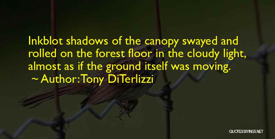 The Forest Floor Quotes By Tony DiTerlizzi