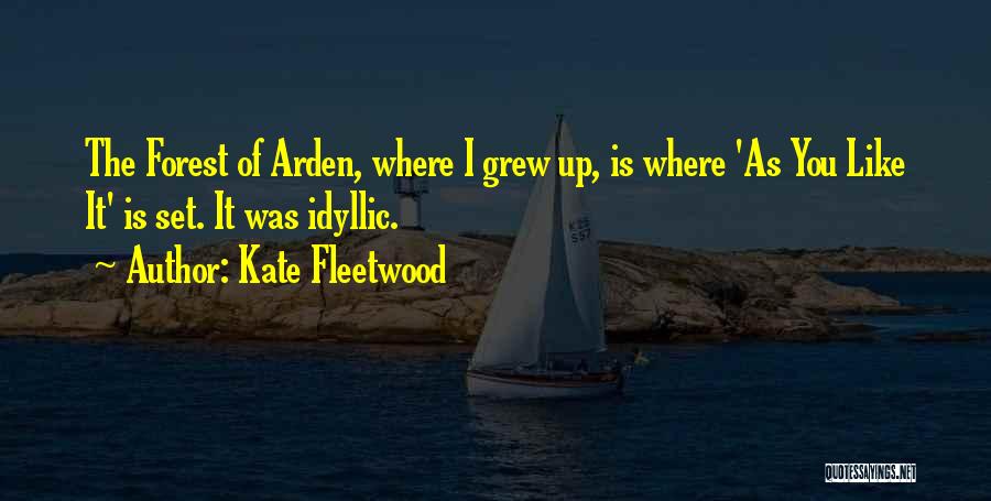 The Forest Of Arden Quotes By Kate Fleetwood