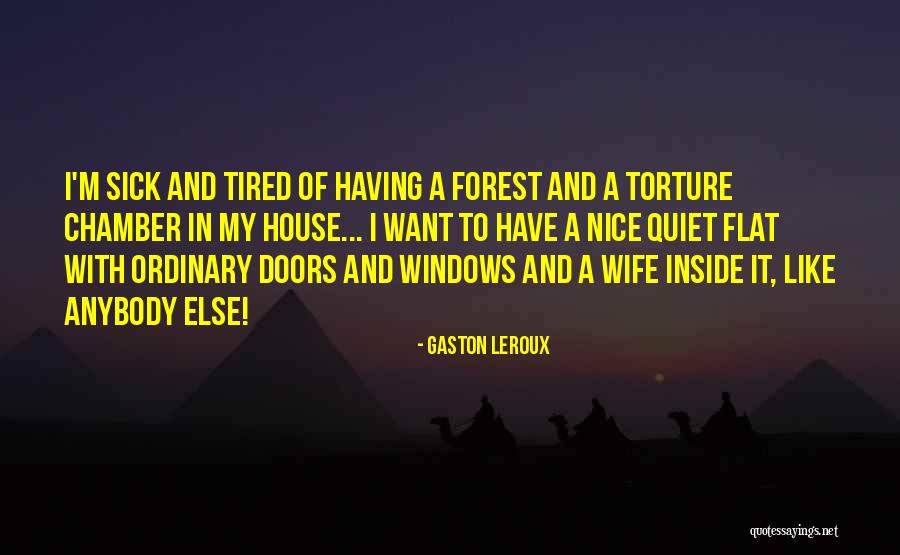 The Forest Quotes By Gaston Leroux