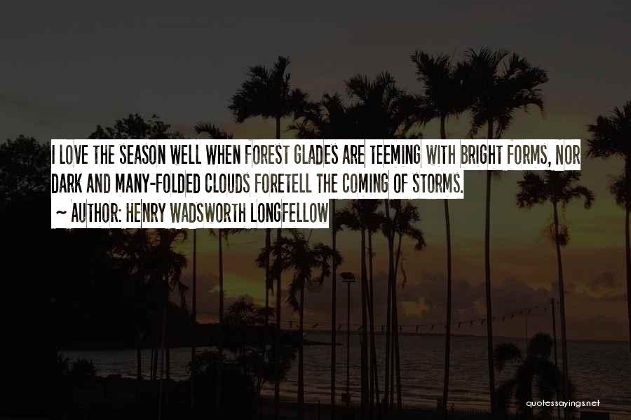 The Forest Quotes By Henry Wadsworth Longfellow