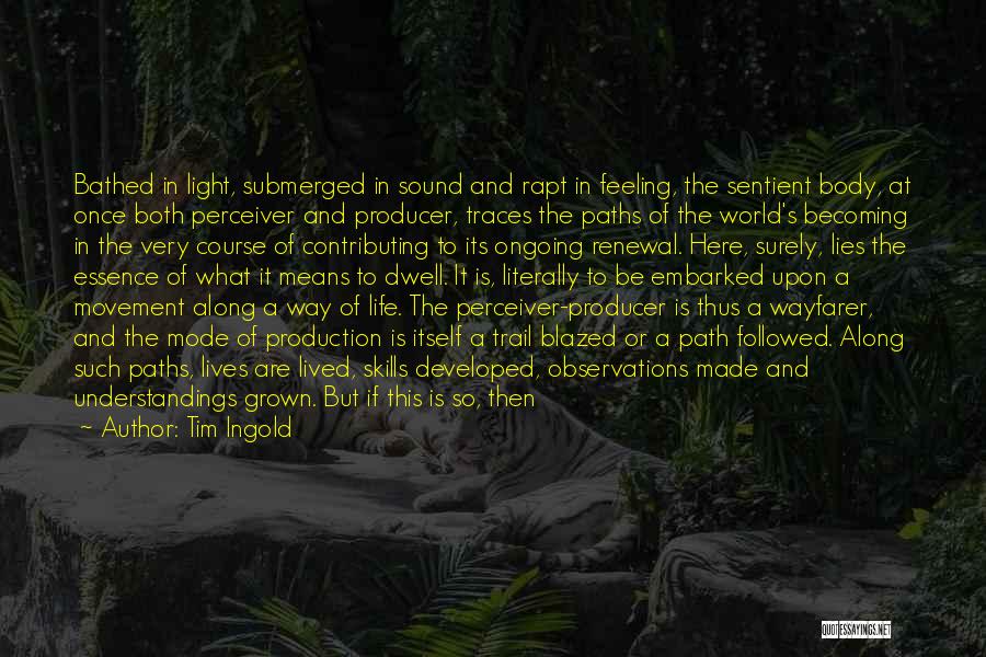 The Forest Quotes By Tim Ingold