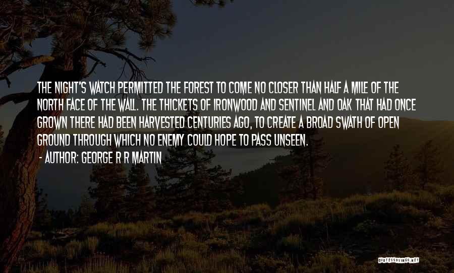 The Forest Unseen Quotes By George R R Martin