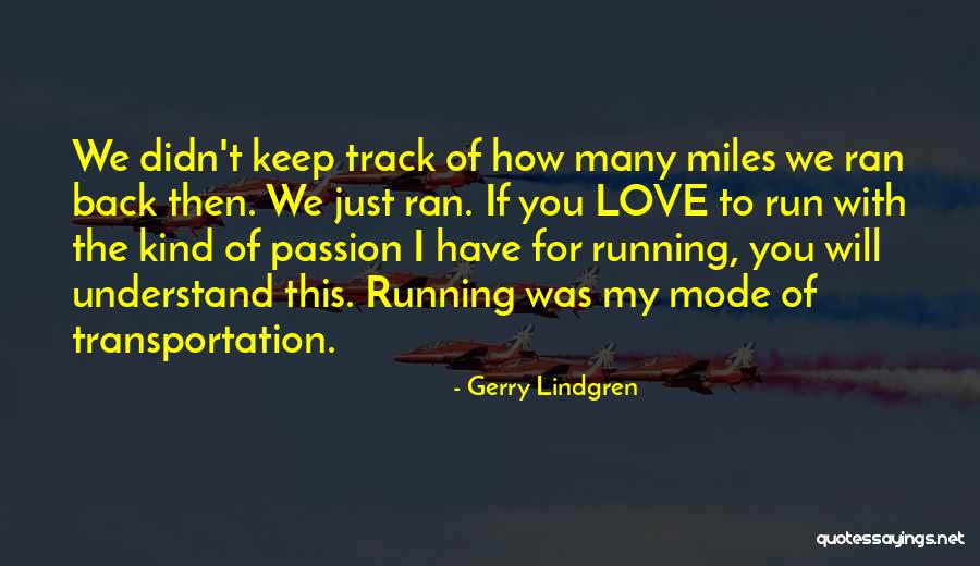 The Forgotten Garden Quotes By Gerry Lindgren The Forgotten Garden Quotes By Gerry Lindgren