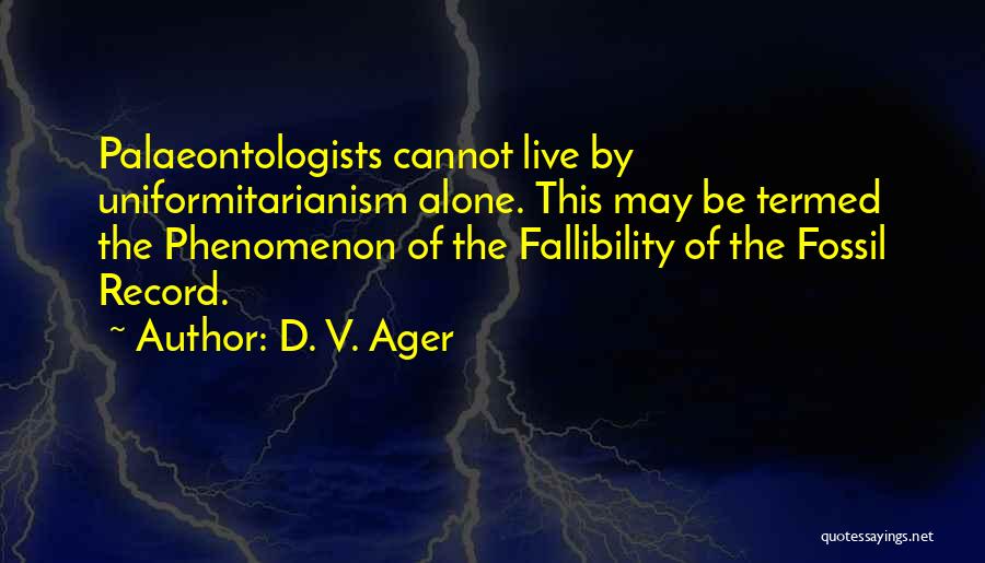 The Fossil Record Quotes By D. V. Ager