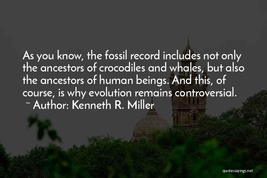 The Fossil Record Quotes By Kenneth R. Miller