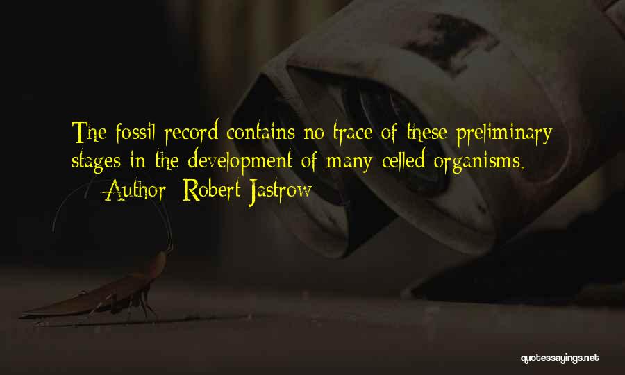 The Fossil Record Quotes By Robert Jastrow