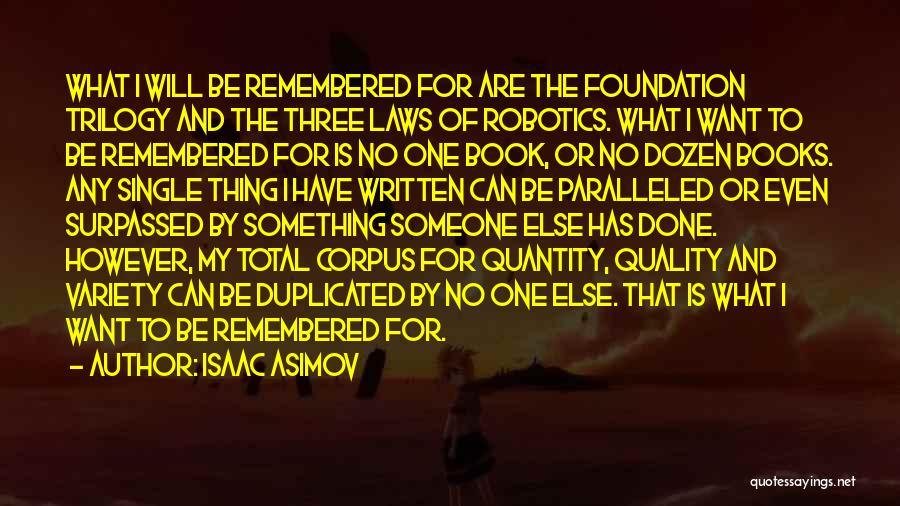 The Foundation Trilogy Quotes By Isaac Asimov