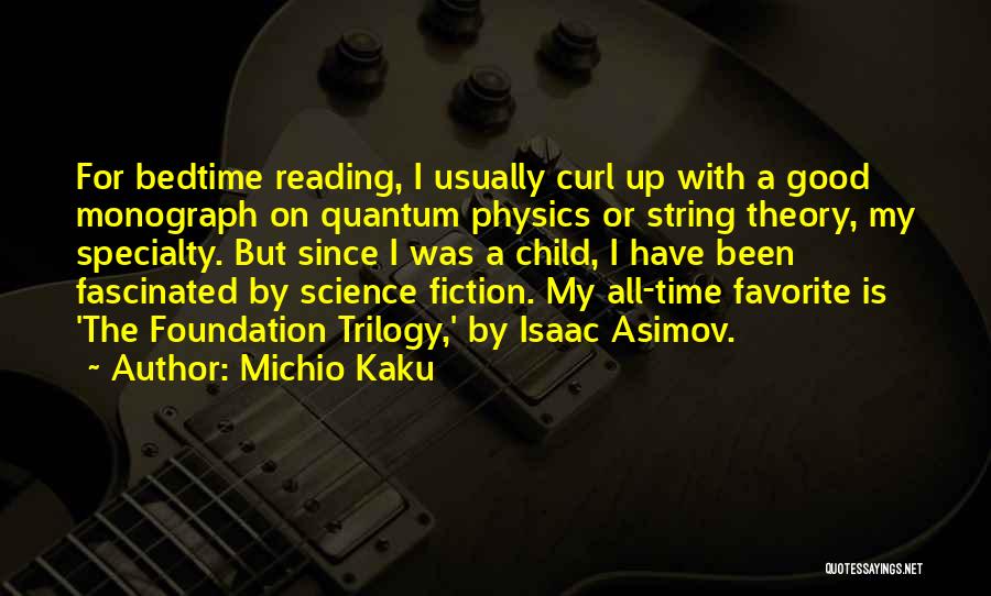 The Foundation Trilogy Quotes By Michio Kaku