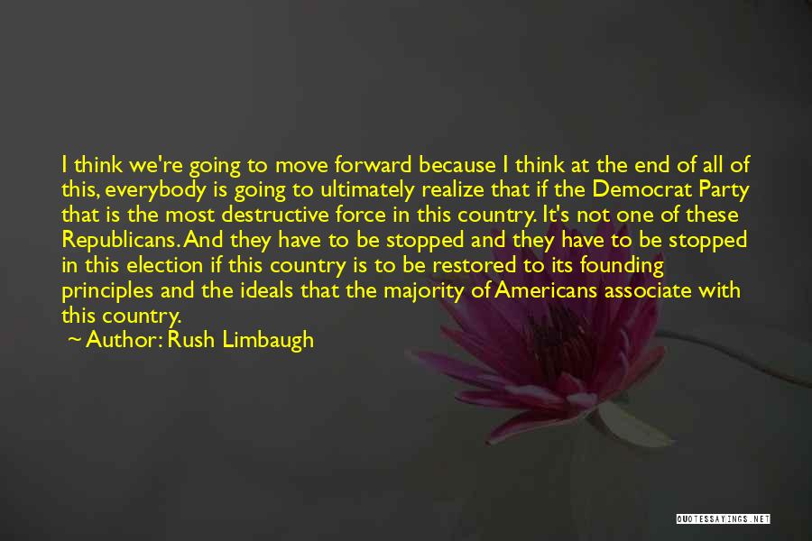 The Founding Ideals Quotes By Rush Limbaugh