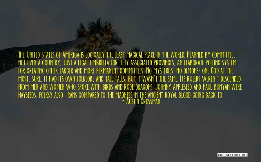 The Founding Of America Quotes By Austin Grossman The Founding Of America Quotes By Austin Grossman