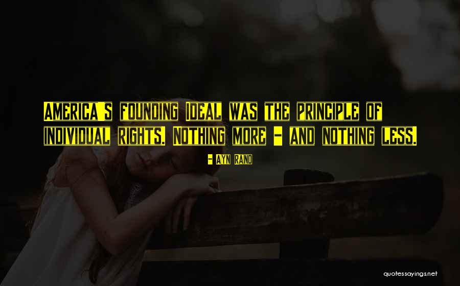 The Founding Of America Quotes By Ayn Rand The Founding Of America Quotes By Ayn Rand