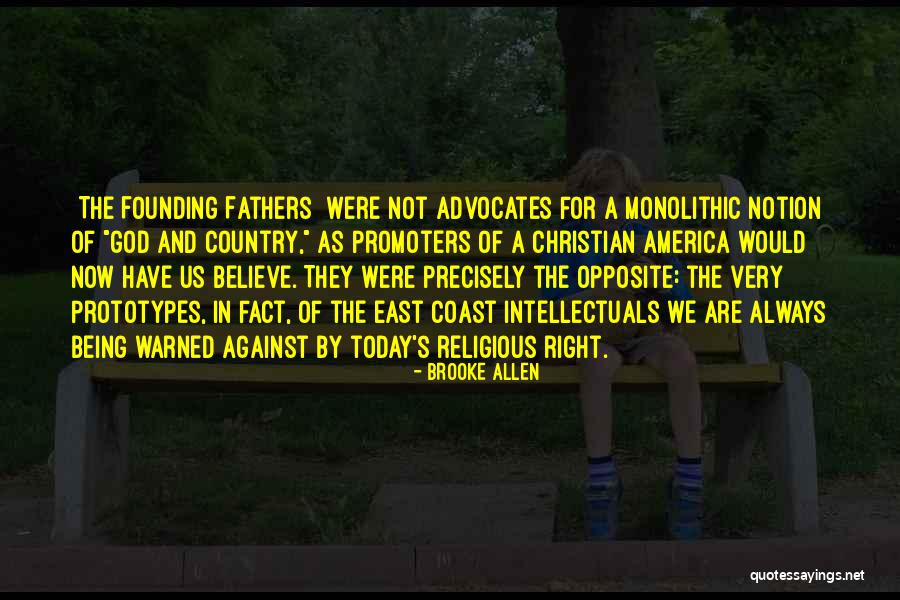 The Founding Of America Quotes By Brooke Allen The Founding Of America Quotes By Brooke Allen