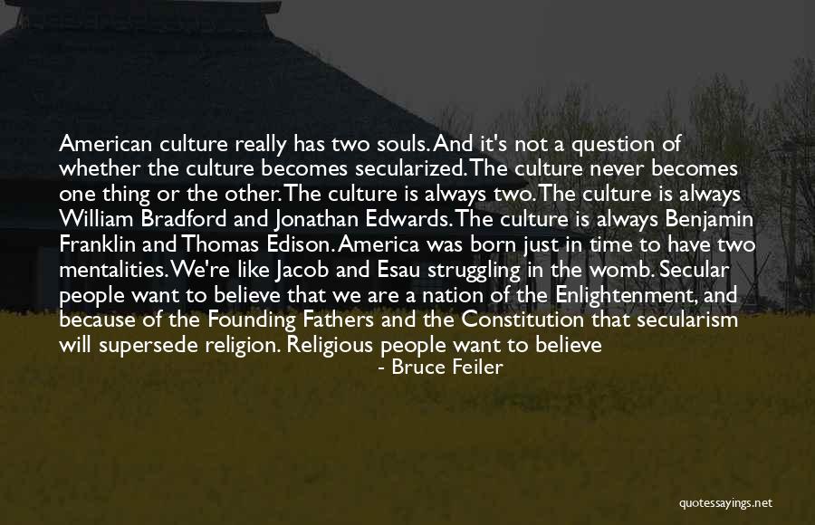The Founding Of America Quotes By Bruce Feiler The Founding Of America Quotes By Bruce Feiler