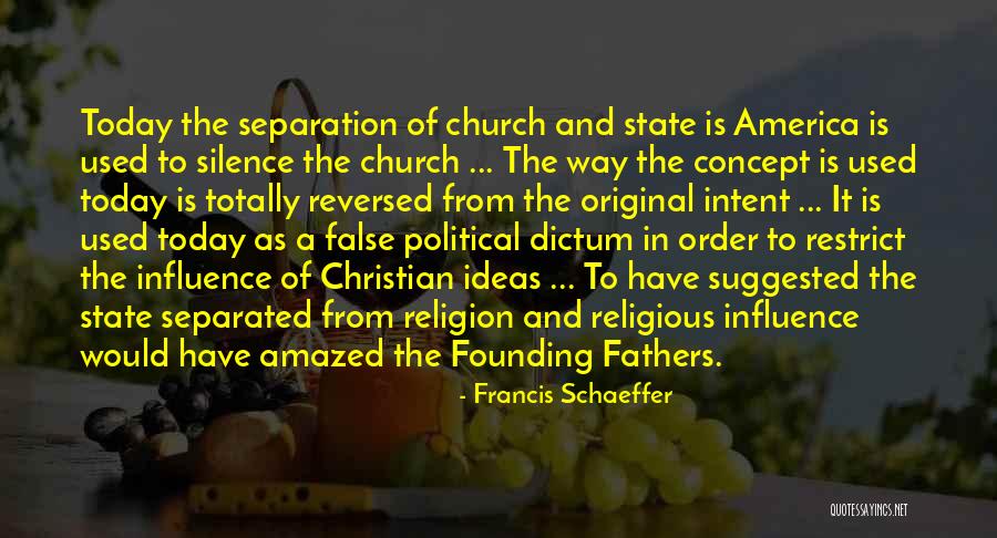The Founding Of America Quotes By Francis Schaeffer The Founding Of America Quotes By Francis Schaeffer