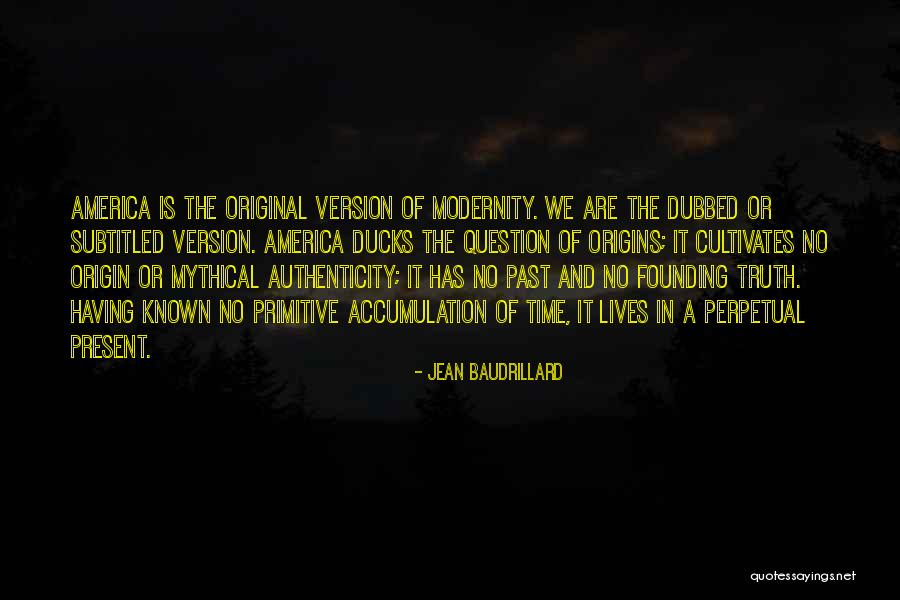 The Founding Of America Quotes By Jean Baudrillard The Founding Of America Quotes By Jean Baudrillard