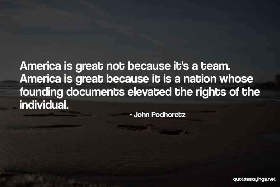The Founding Of America Quotes By John Podhoretz The Founding Of America Quotes By John Podhoretz