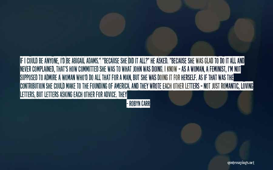 The Founding Of America Quotes By Robyn Carr The Founding Of America Quotes By Robyn Carr