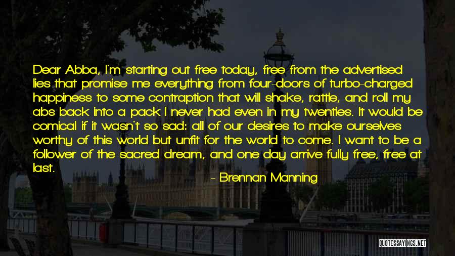 The Four Desires Quotes By Brennan Manning The Four Desires Quotes By Brennan Manning