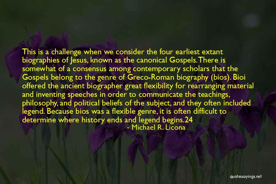 The Four Gospels Quotes By Michael R. Licona The Four Gospels Quotes By Michael R. Licona