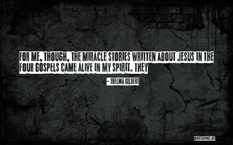 The Four Gospels Quotes By Thelma Gilbert The Four Gospels Quotes By Thelma Gilbert