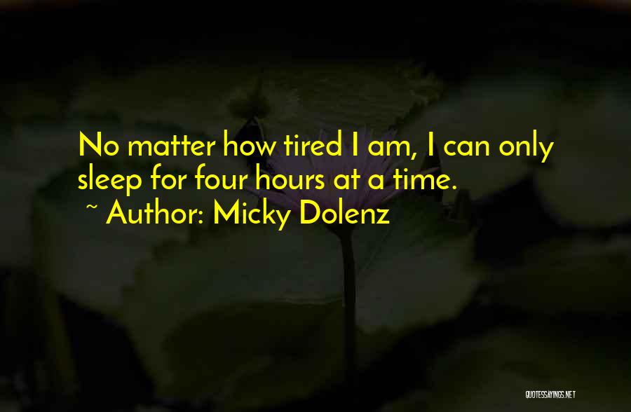 The Four Things That Matter Most Quotes By Micky Dolenz