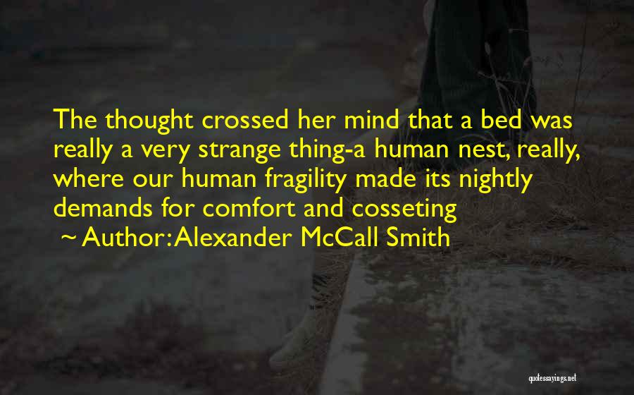 The Fragility Of The Mind Quotes By Alexander McCall Smith