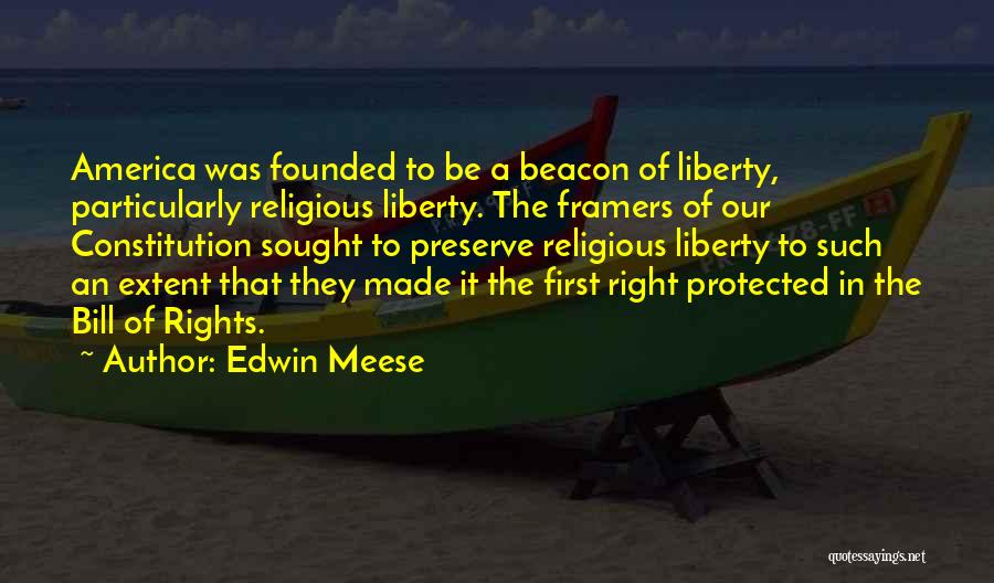 The Framers Of The Constitution Quotes By Edwin Meese
