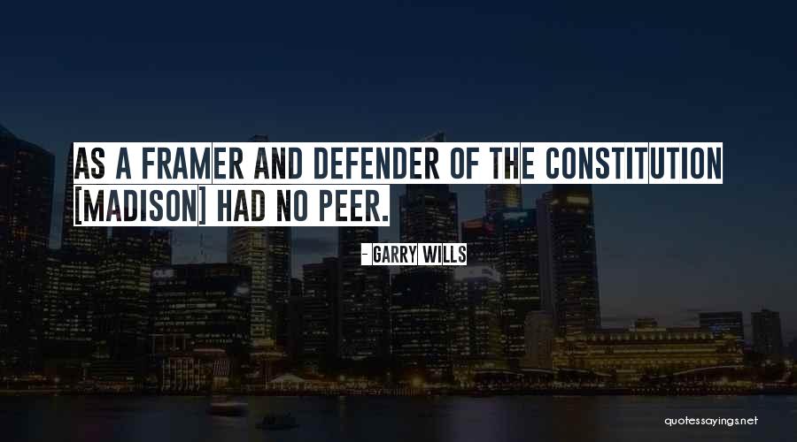 The Framers Of The Constitution Quotes By Garry Wills