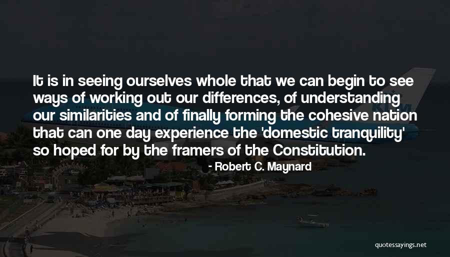 The Framers Of The Constitution Quotes By Robert C. Maynard