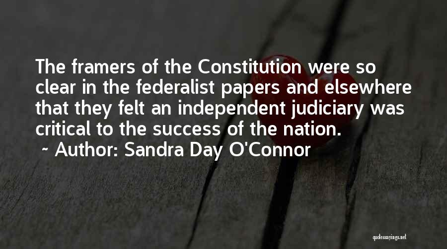 The Framers Of The Constitution Quotes By Sandra Day O'Connor