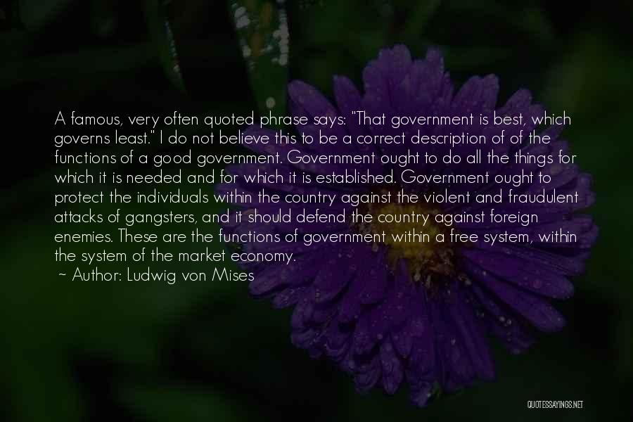 The Free Market Economy Quotes By Ludwig Von Mises