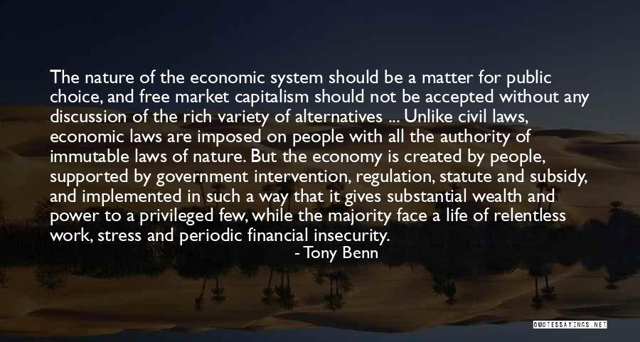 The Free Market Economy Quotes By Tony Benn