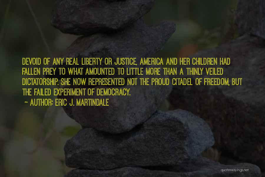 The Freedom Experiment Quotes By Eric J. Martindale